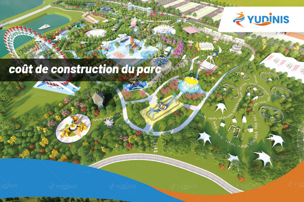 Quel est le prix de construction d’un parc d’attraction